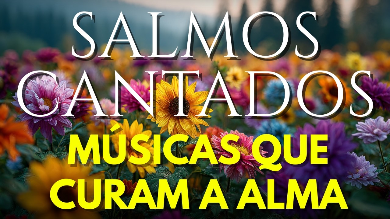 24 HORAS DE SALMOS CANTADOS | Cura, Paz e Descanso Profundo na Presença de Deus