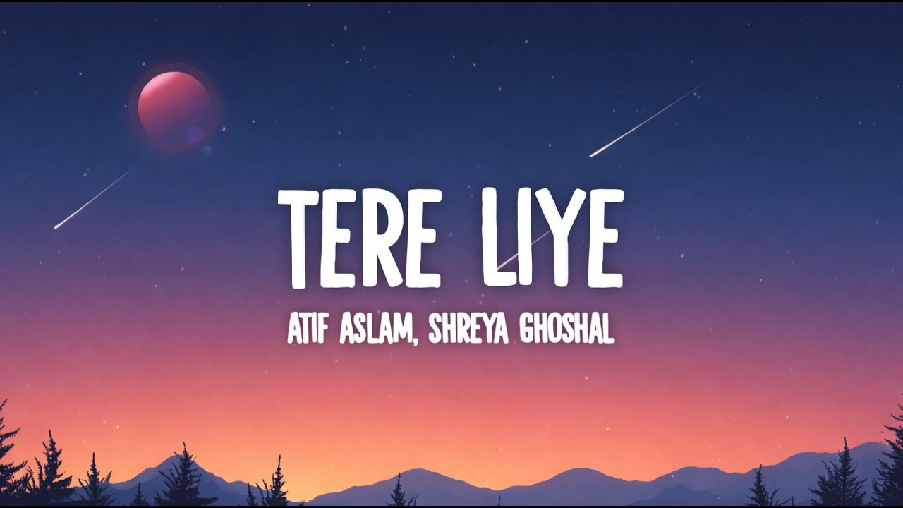 Tere Liye (Lyrics) - PRINCE | Atif Aslam, Shreya Ghoshal • jannatein sajaayi maine tere liye