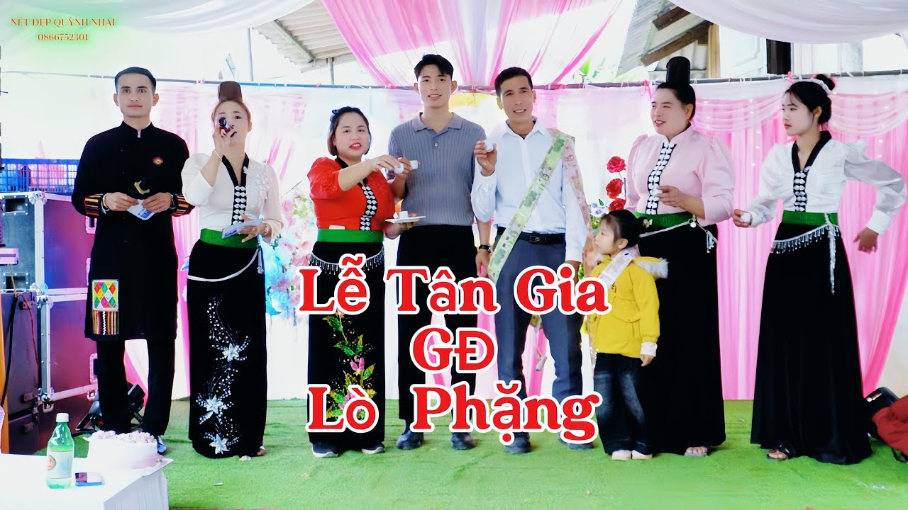 TOÀN CẢNH LỄ TÂN GIA GĐ LÒ PHẶNG BẢN HUA TÁT QUỲNH NHAI