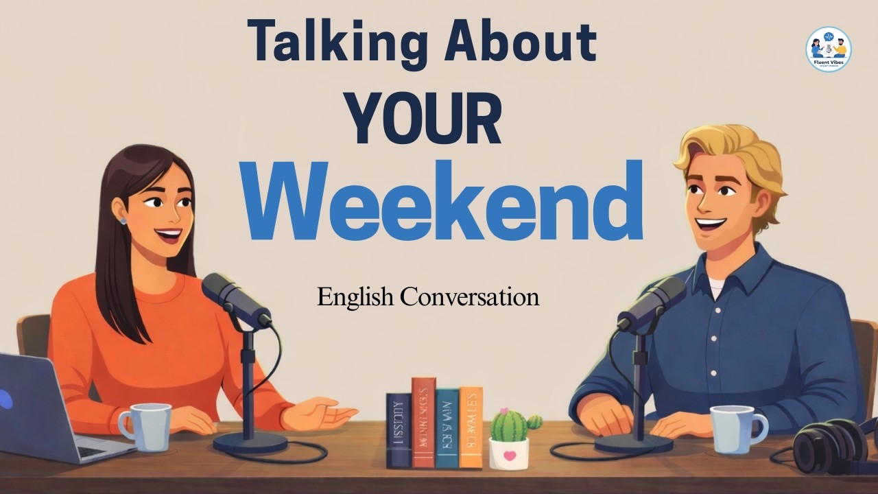 How to Talk About Your Weekend in English | Daily English Conversation for Beginners