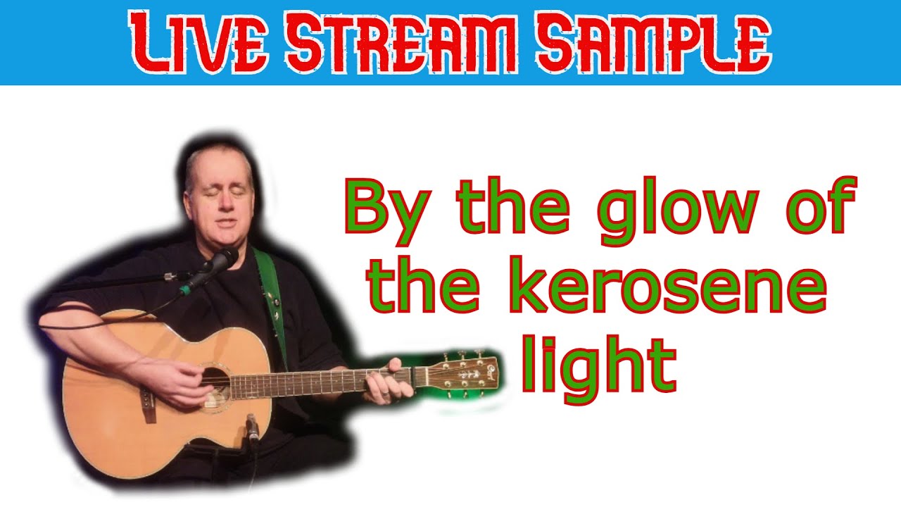By the glow of the kerosene light- Live stream sample #34