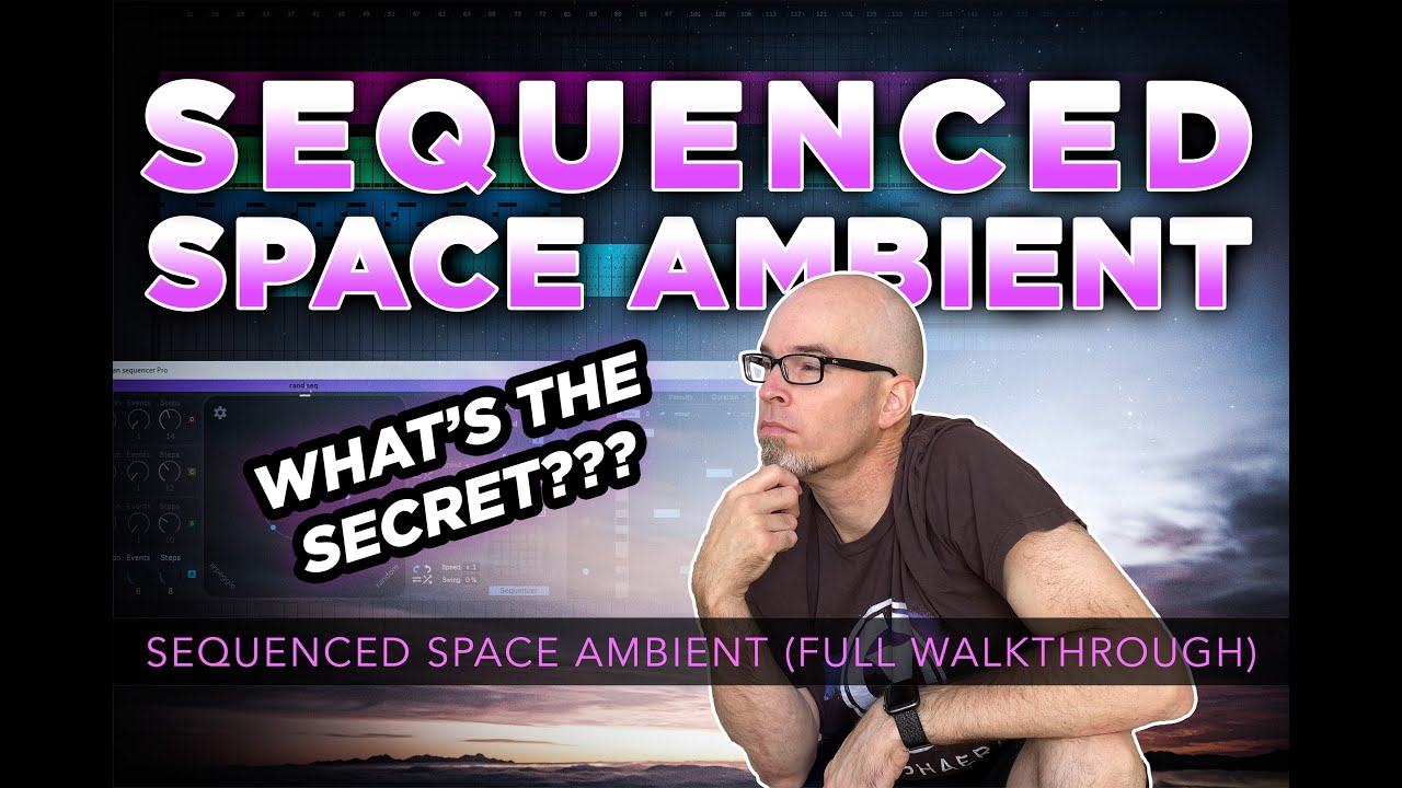 SEQUENCED SPACE AMBIENT (Full Track Walkthrough)