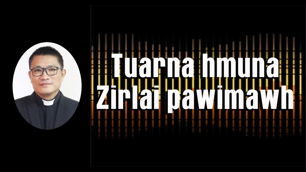Sermon | Tuarna hmuna zirlai pawimawh | Rev. Remlalfaka