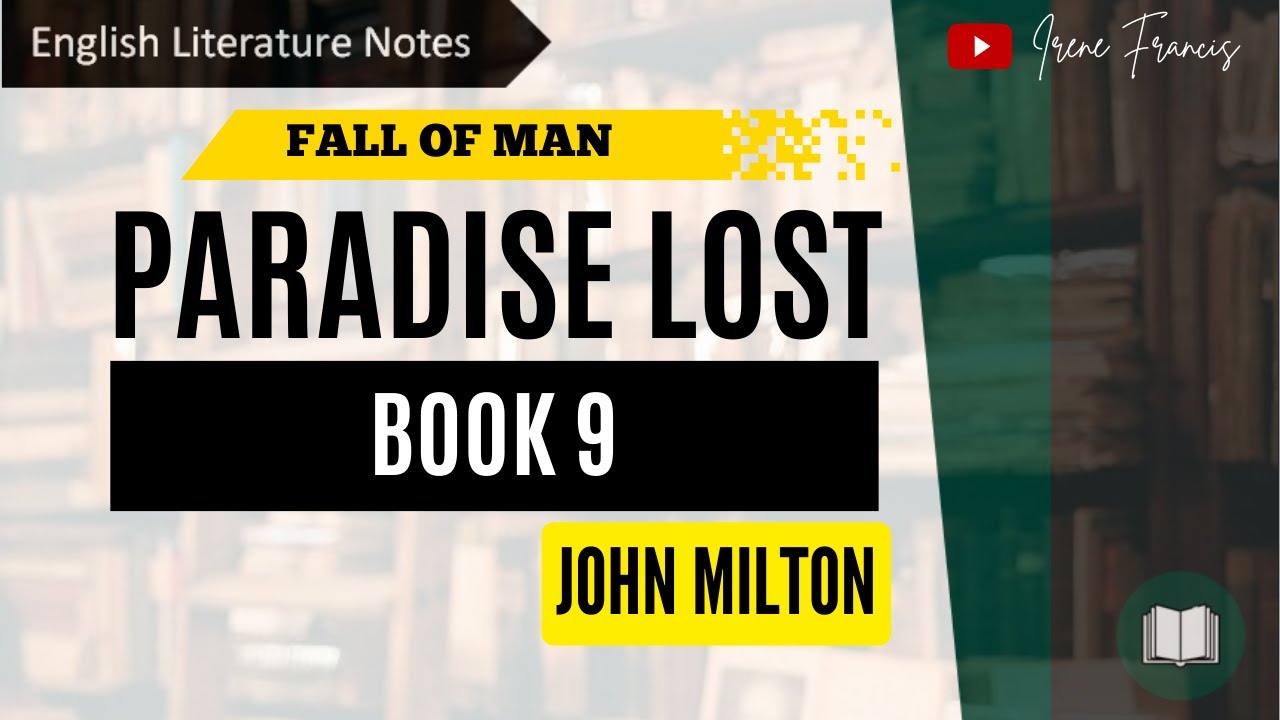 Paradise Lost | Book 9 | John Milton | IRENE FRANCIS