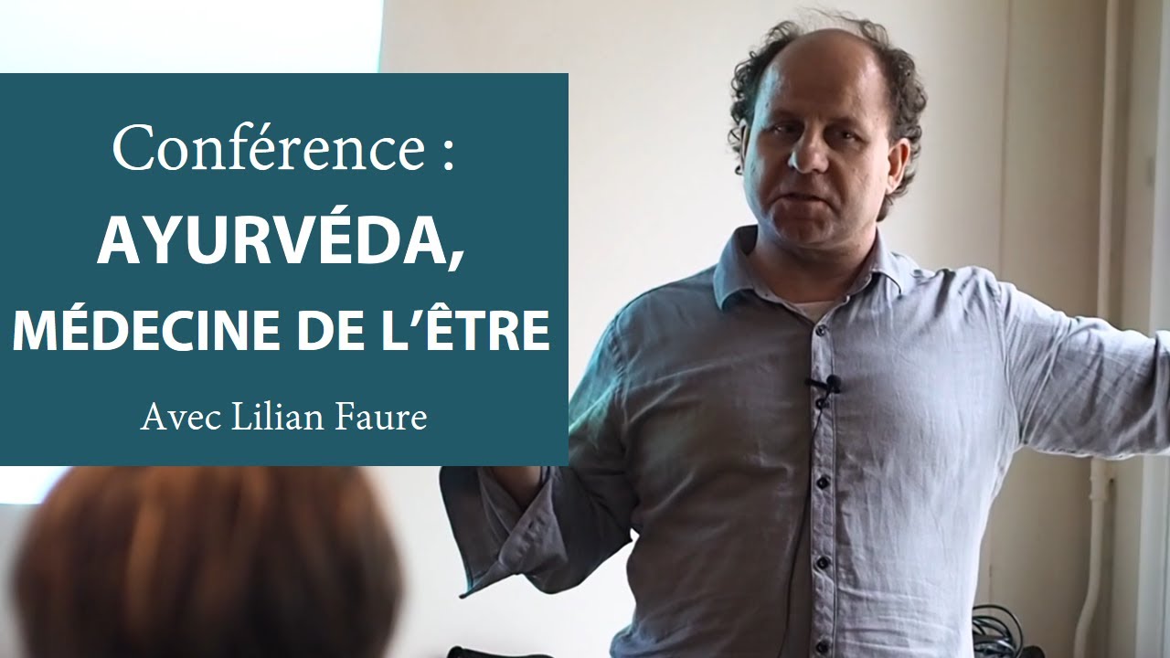 Conférence : Ayurvéda, médecine de l'être par Lilian Faure