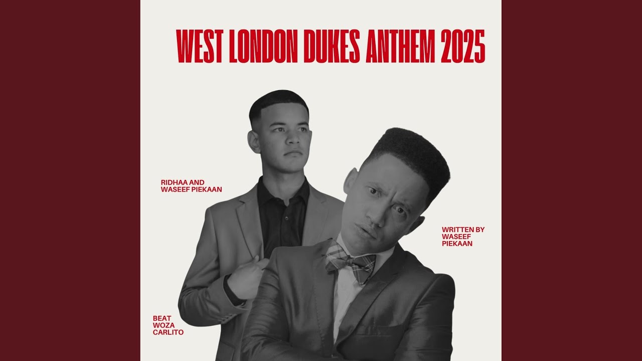 West London Dukes Anthem 2025 (feat. Waseef Piekaan & Ridhaa) (Radio Edit)