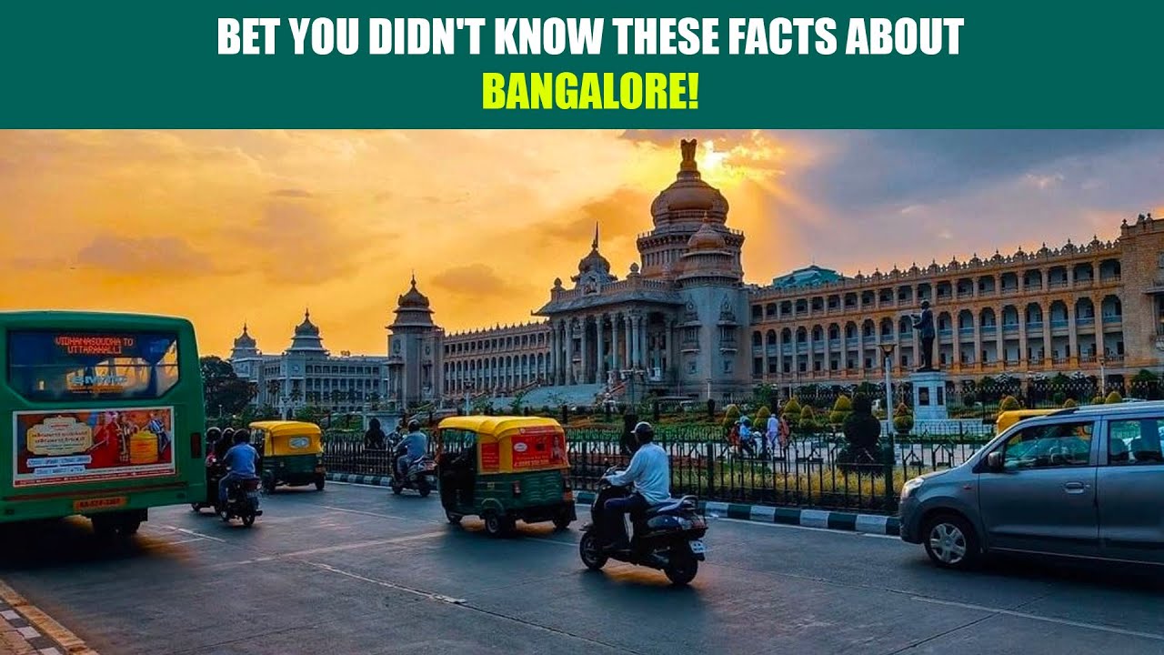Bet you didn't know these facts about Bangalore!