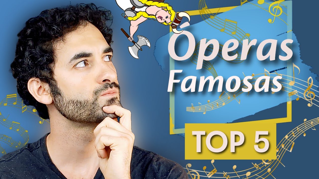 CINCO OPERAS QUE HAY QUE CONOCER | TOP 5 Óperas famosas