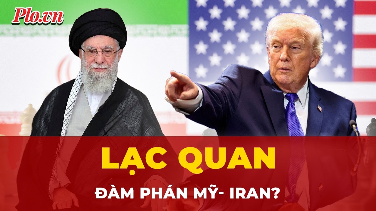 Vì sao đàm phán Mỹ - Iran phát tín hiệu lạc quan khi không ngừng gia tăng quân sự? | Tin nhanh