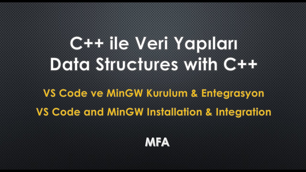 C++ MinGW Kurulumu & VsCode Kurulumu ve Entegrasyonu