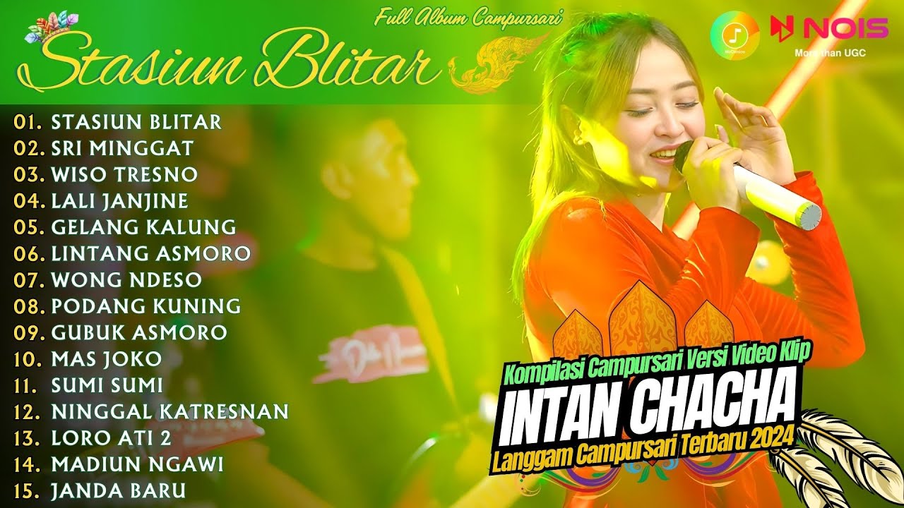 INTAN CHACHA ''STASIUN BLITAR'' - KOMPILASI LANGGAM CAMPURSARI GAYENG - FULL ALBUM TERBARU 2024