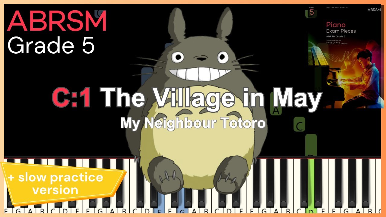 The Village in May - Totoro | C1 ABRSM 2025 & 2026 Grade 5 piano | TUTORIAL + slow practice speed