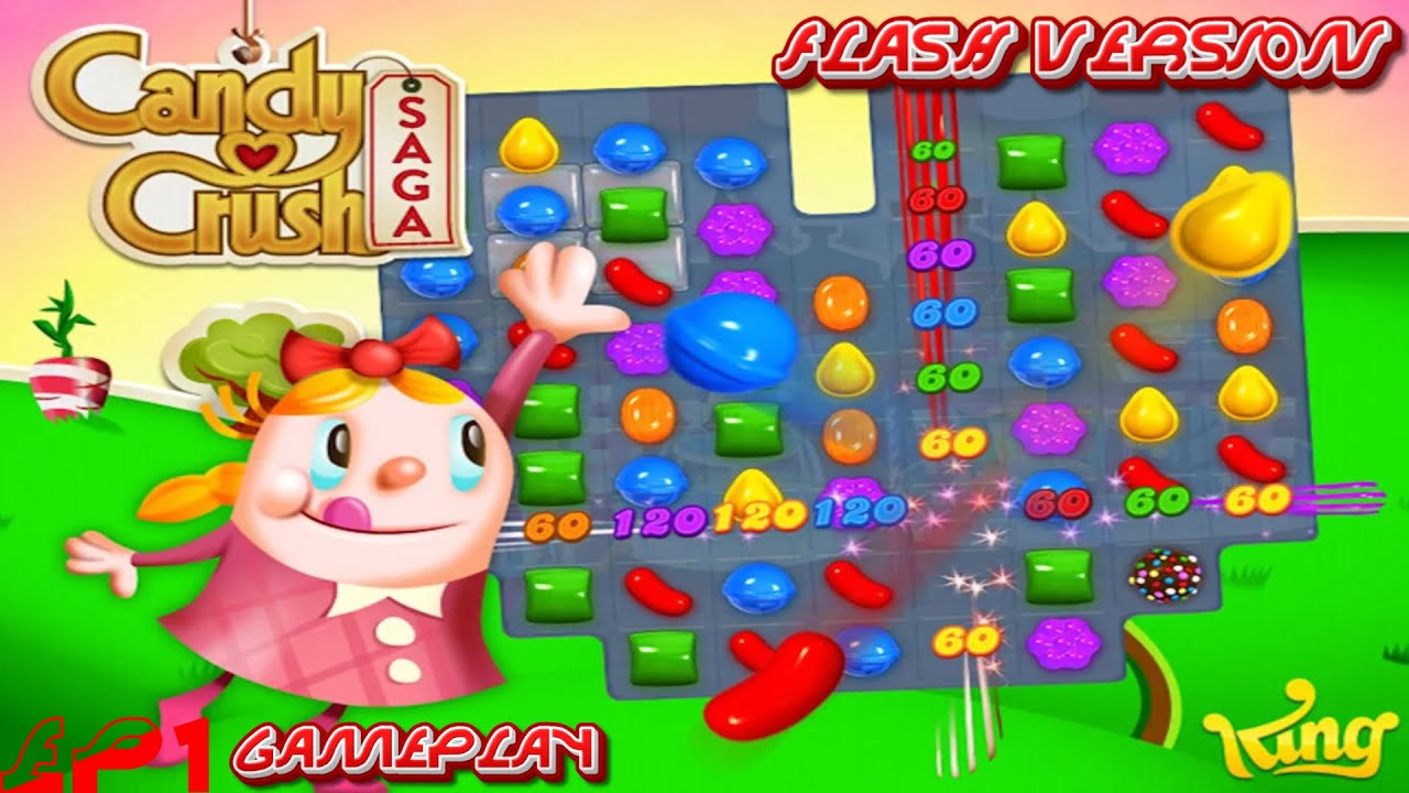 Candy Crush Saga: Flash Version - Episode 1 Gameplay
