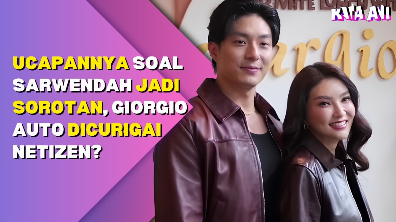 UCAPANNYA SOAL SARWENDAH JADI SOROTAN, GIORGIO AUTO DICURIGAI NETIZEN?