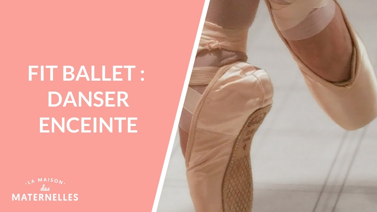 Fit ballet : danser enceinte - La Maison des maternelles #LMDM