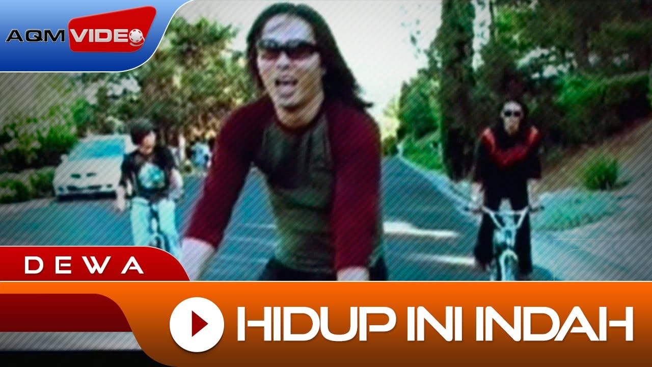Dewa - Hidup ini Indah | Official Video