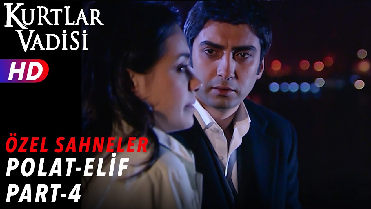 Polat Alemdar ve Elif Sahneleri (Part 4)  - Kurtlar Vadisi | Özel Sahneler