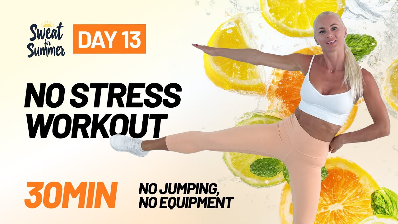 30 Min No Jumping No Equipment No Stress Workout | Sweat for Summer - Day 13