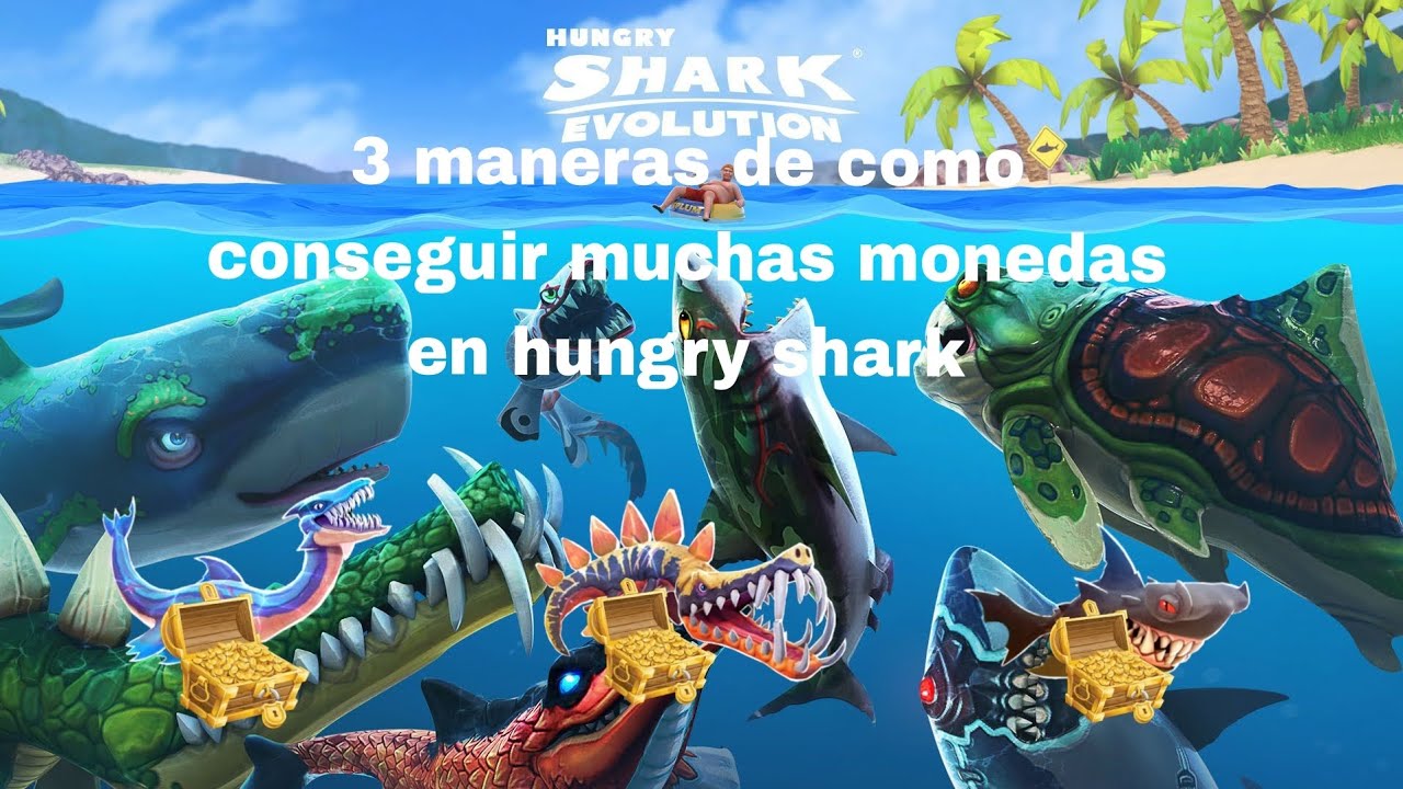 las 3 maneras de como conseguir muchas monedas en hungry shark evolution