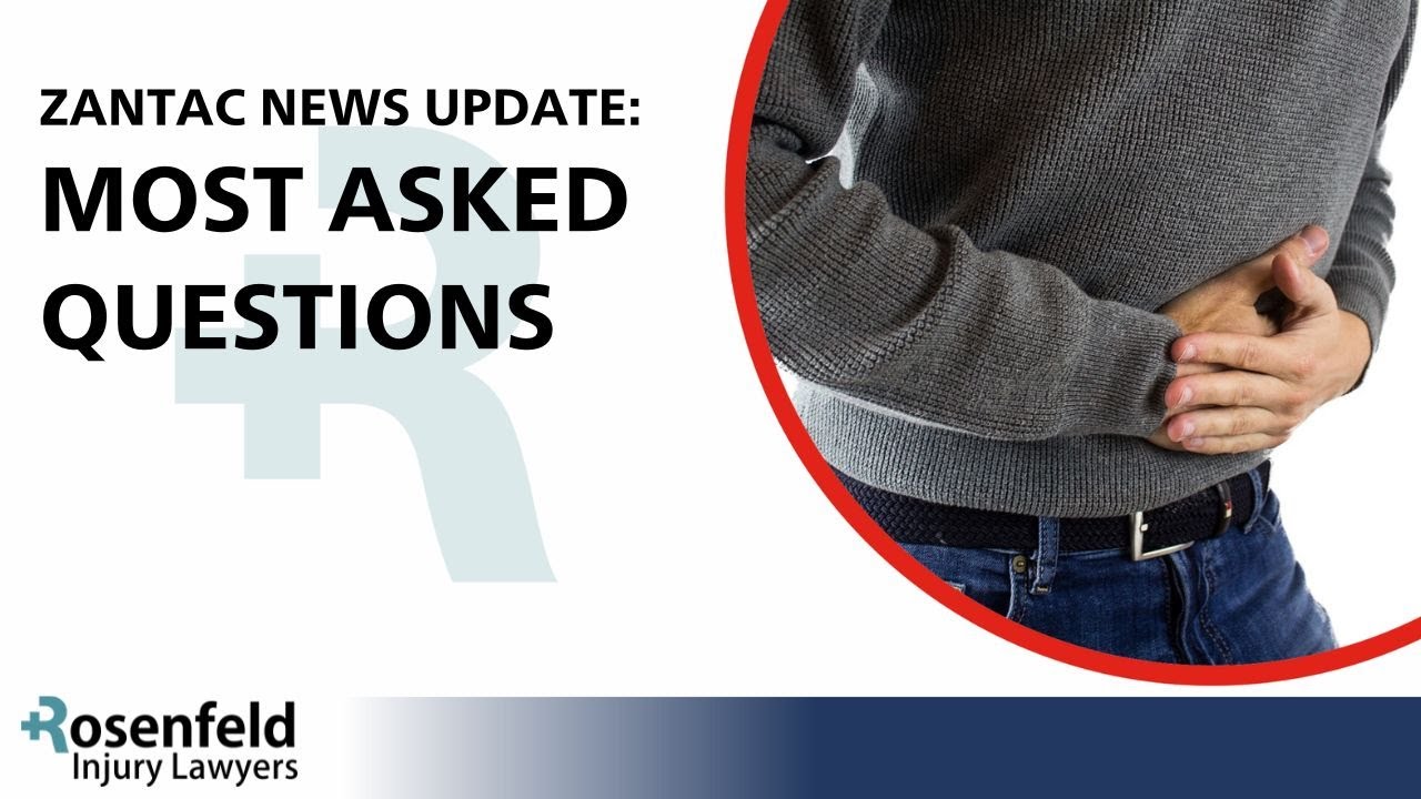 Zantac Lawsuits Update: Most Asked Questions