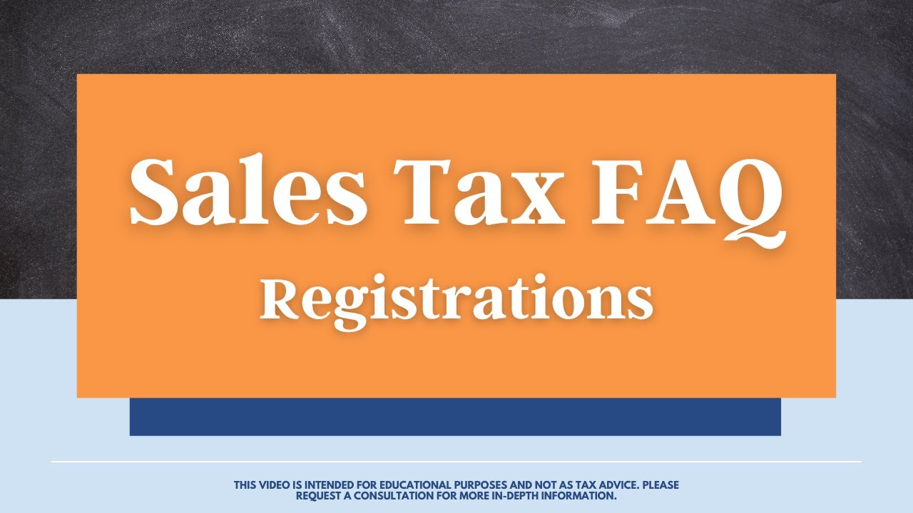 Sales Tax FAQ - Registrations