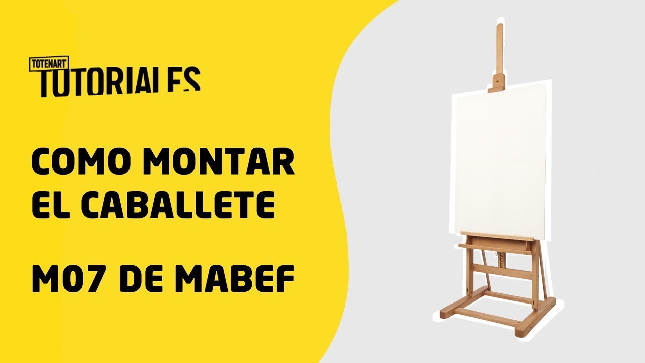 C&oacute;mo montar el caballete MABEF M07   totenart com