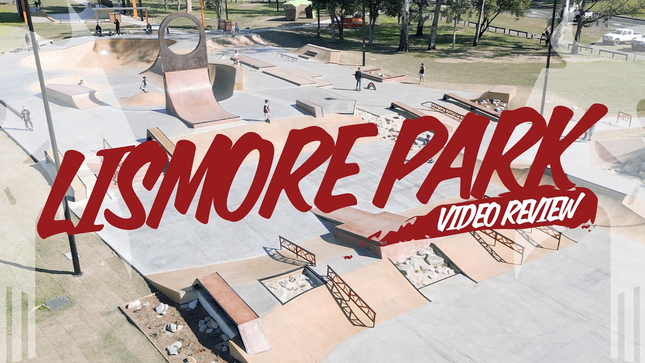 Lismore's New 4 Million Dollar Skate Park / Video Review