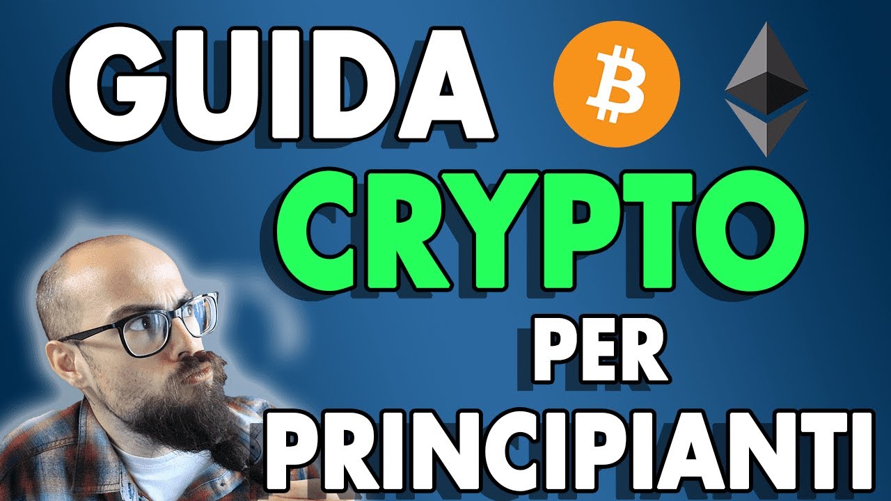 INVESTIRE IN CRIPTOVALUTE NEL (2021) GUIDA PRINCIPIANTI CRYPTO