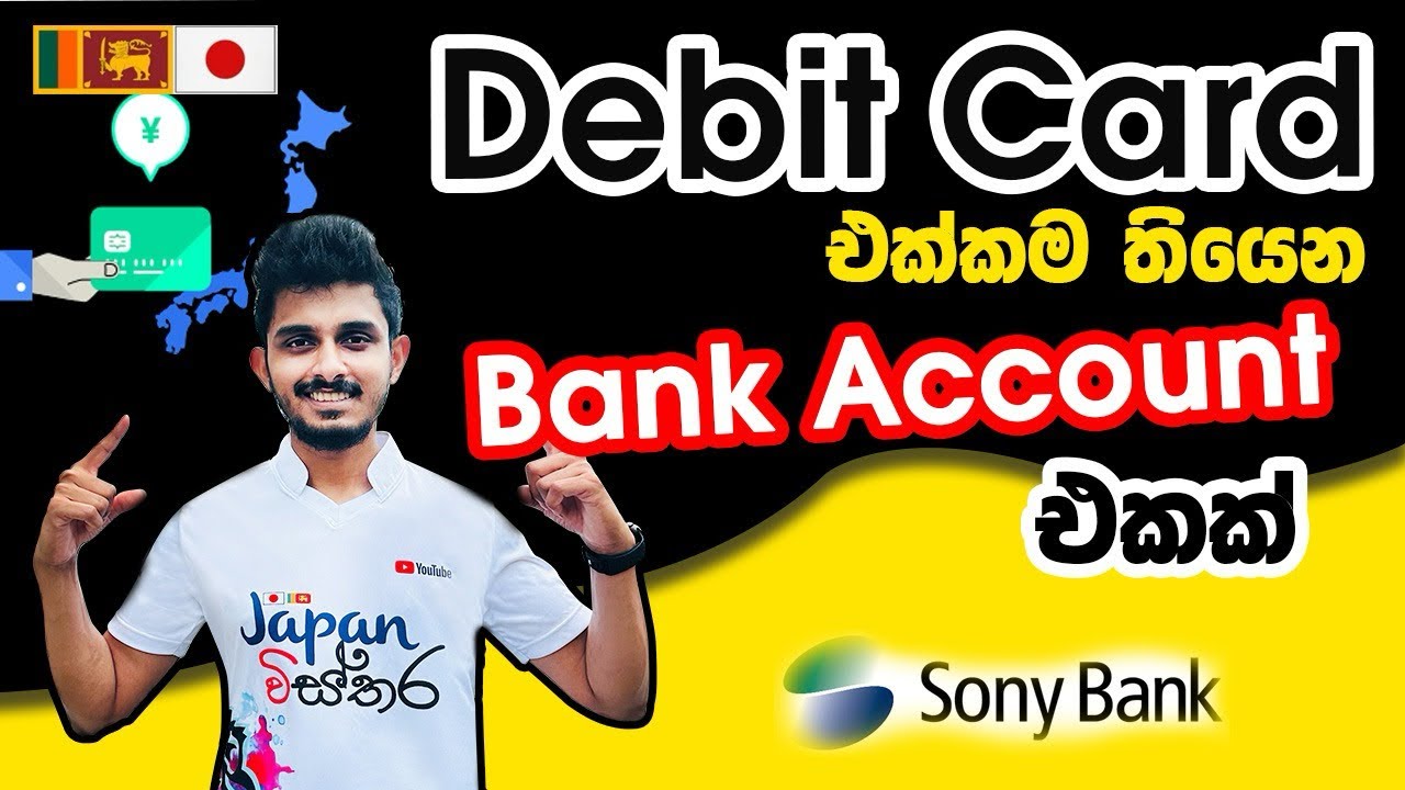 Japan Wisthara | Debit Card එකක්ම තියන Bank Account එකක් | Sony Bank Account with Debit Card Service