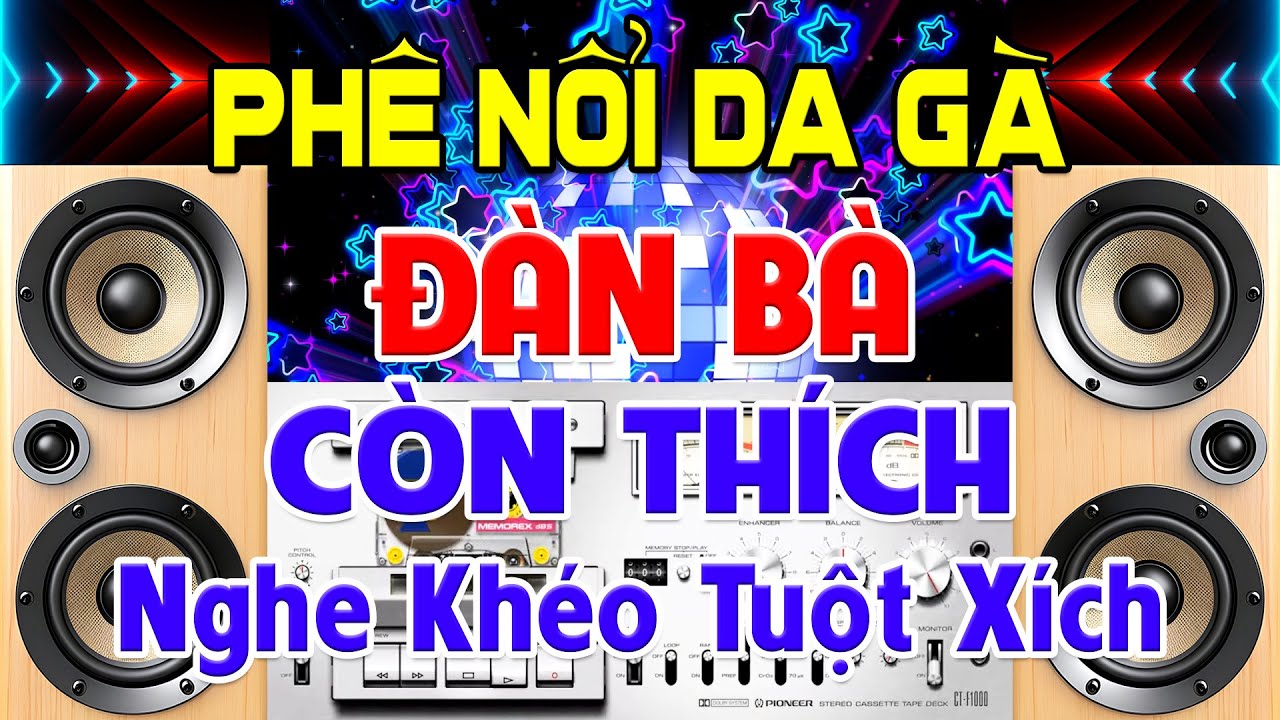 Phê Nổi Da Gà, Nhạc Test Loa CỰC CHUẨN 8D - Nhạc Disco REMIX Bass Căng Thấp Thổm - Phê Lổm Ngổm