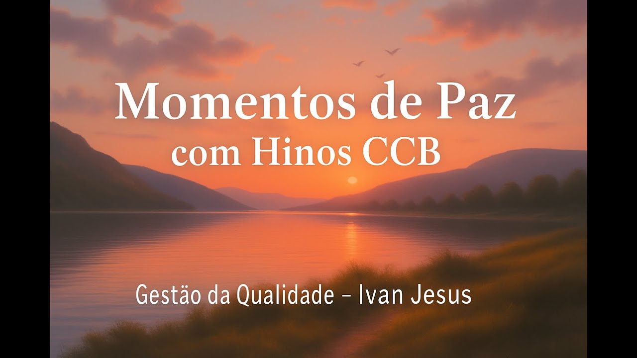 hino CCB - Momento de Paz  #CCB #hino #dormir #qualidadedevida #paz #hinoparadormir