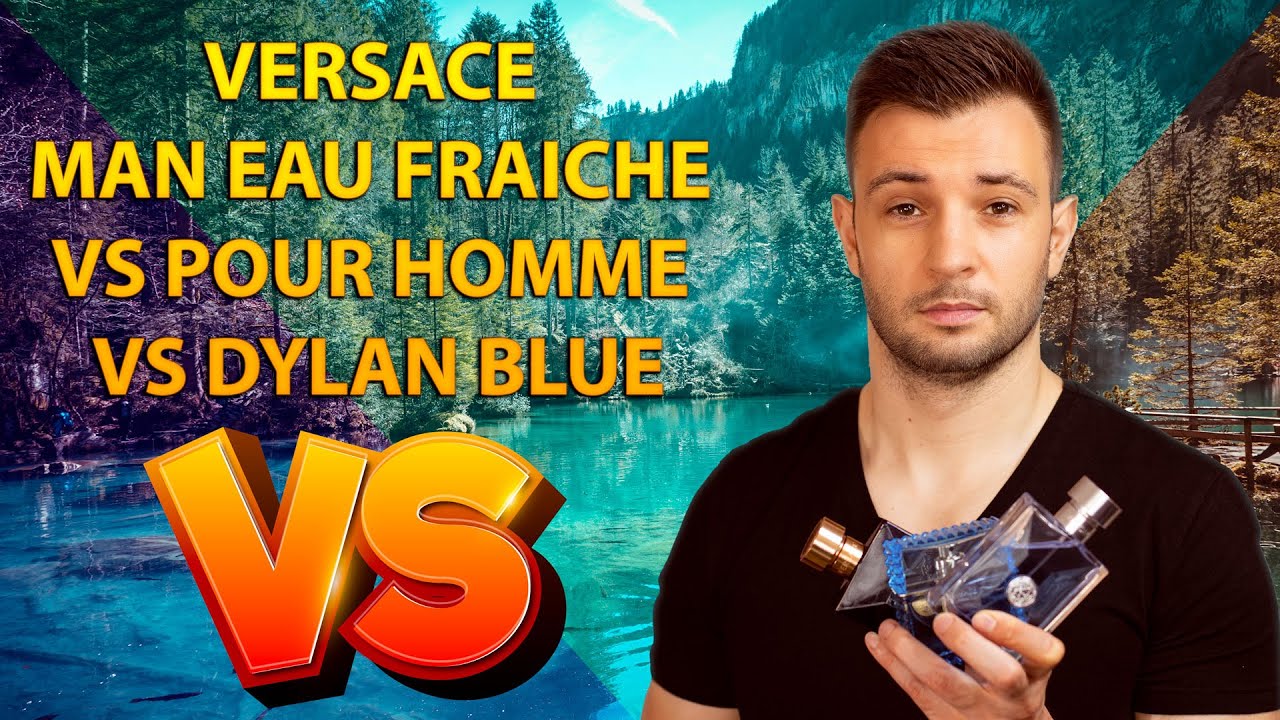 Versace Man Eau Fraice Vs Pour Homme Vs Dylan Blue | Wolfpick | Despre parfumuri barbatesti