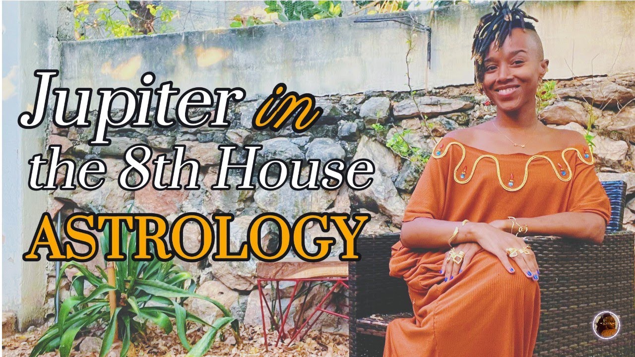 Jupiter in the 8th House - Jupiter in the Eighth House Astrology