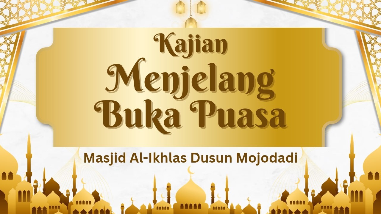 Kajian Menjelang Buka Puasa - Dr. KH. Fathur Rohman (Pengasuh Ponpes eLKISI)