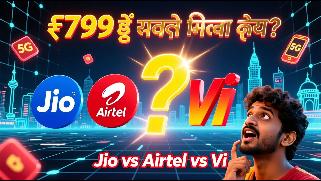 ₹799 Recharge Battle: Jio vs Airtel vs Vi | Validity, Data & Benefits Compared