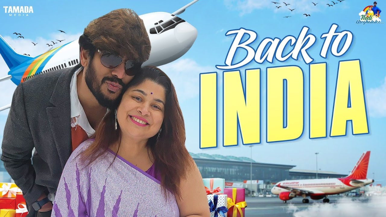 Back to India || Travel vlog || @neelimeghaalaloo   || Tamada Media