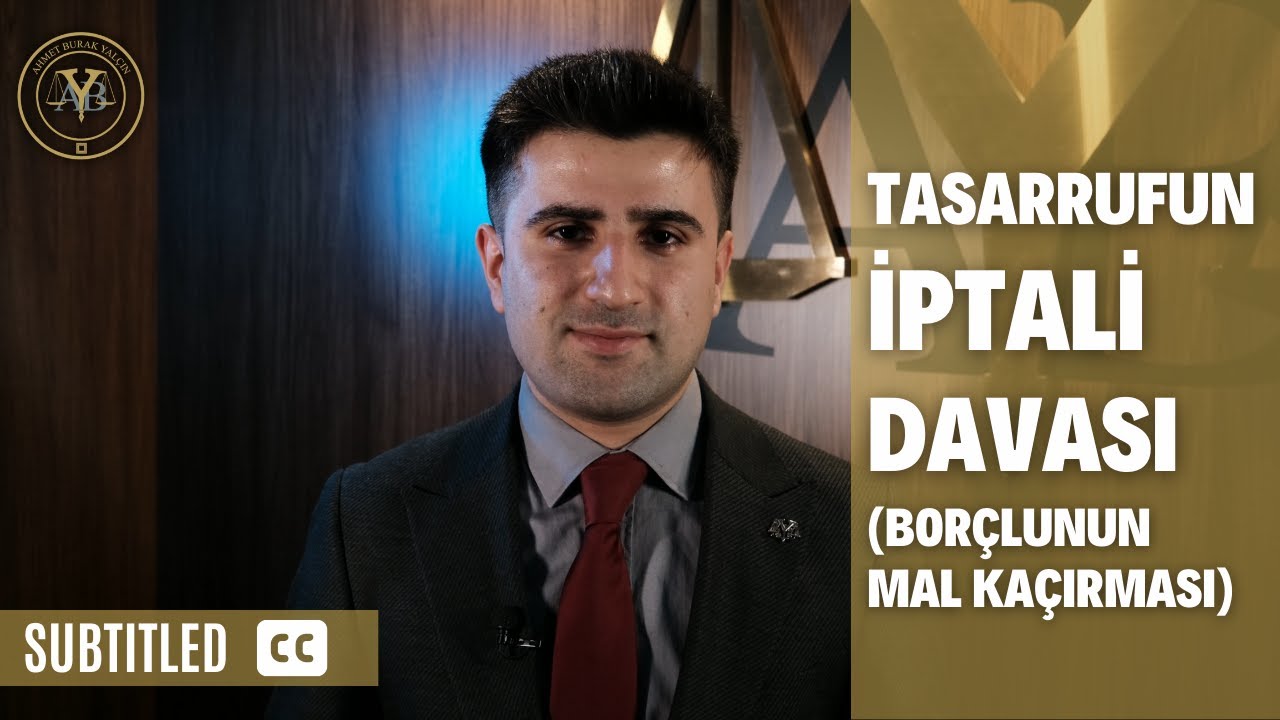 Tasarrufun İptali Davası (Borçlunun Mal Kaçırması) [Altyazılı]