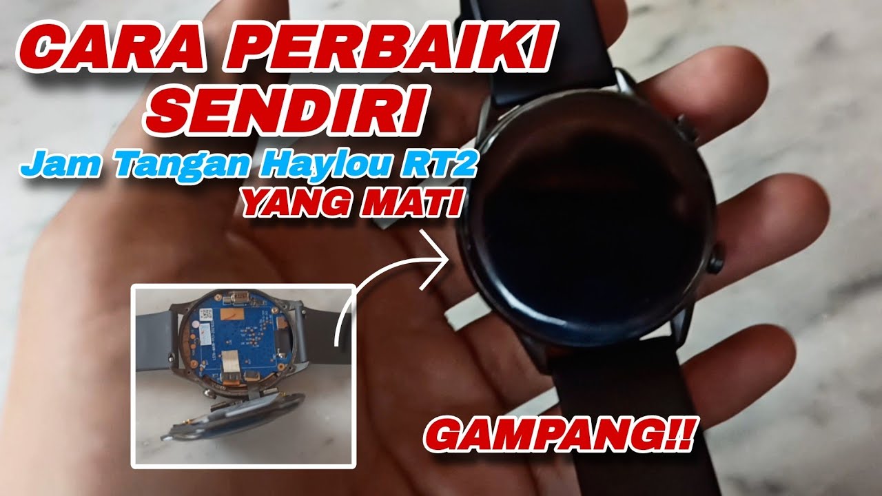 CARA PERBAIKI SENDIRI JAM HAYLOU RT2 MATI TOTAL, TIDAK BISA CHARGE #tips #trik #smartwatch #haylou