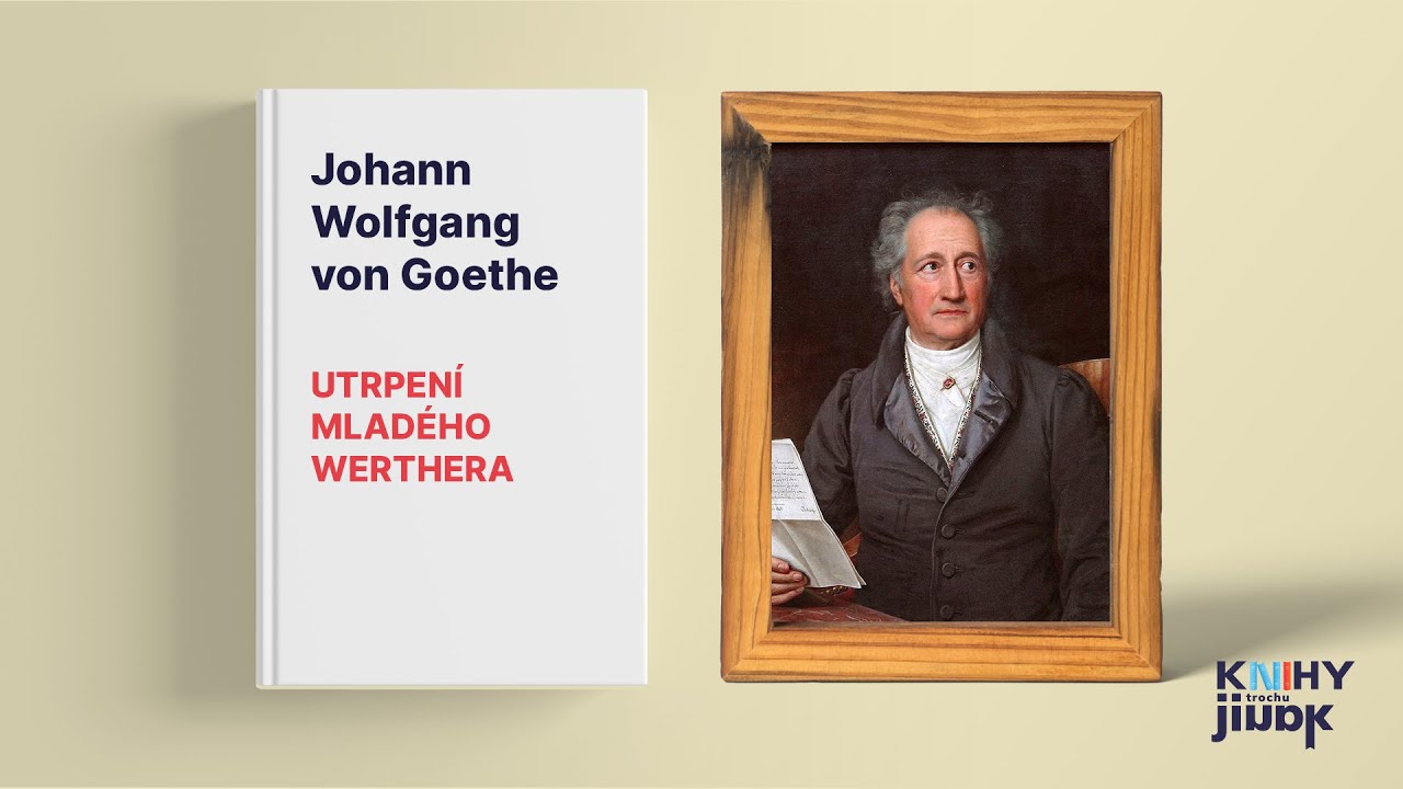 Johann Wolfgang von Goethe - Utrpení mladého Werthera, rozbor a životopis