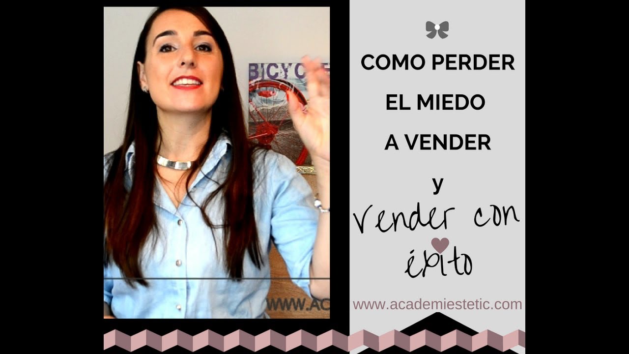 como perder el miedo a vender  y conseguir vender con éxito tus productos de estética