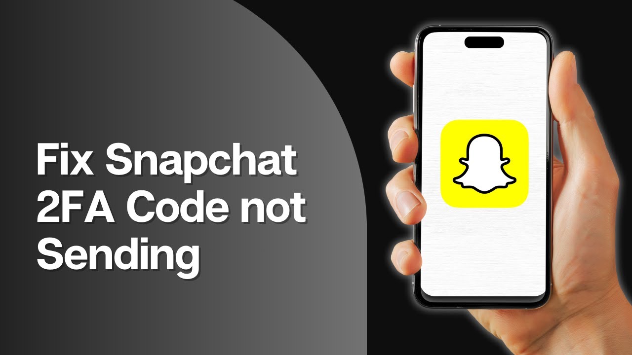 How to Fix Snapchat 2FA Code not Sending