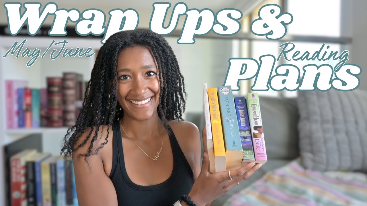 May & June Wrap Up // July Reading Plans