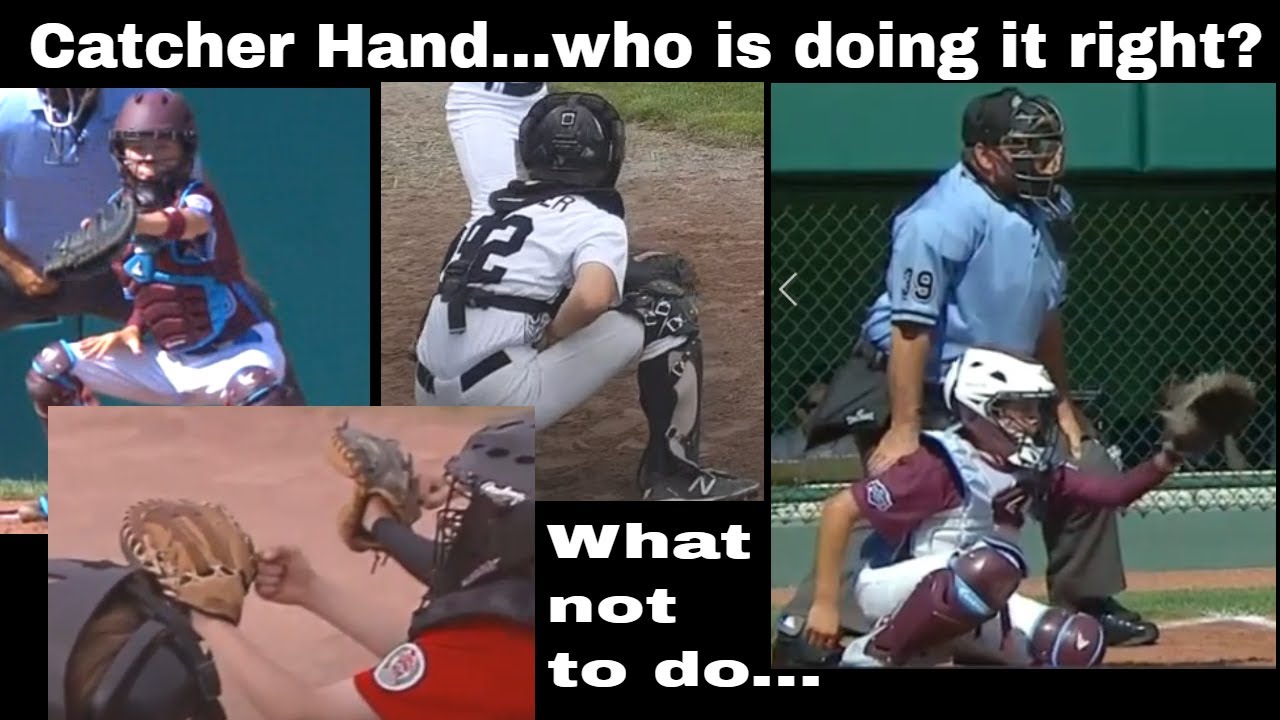 Catcher: Protect your hand. Know where to place it.