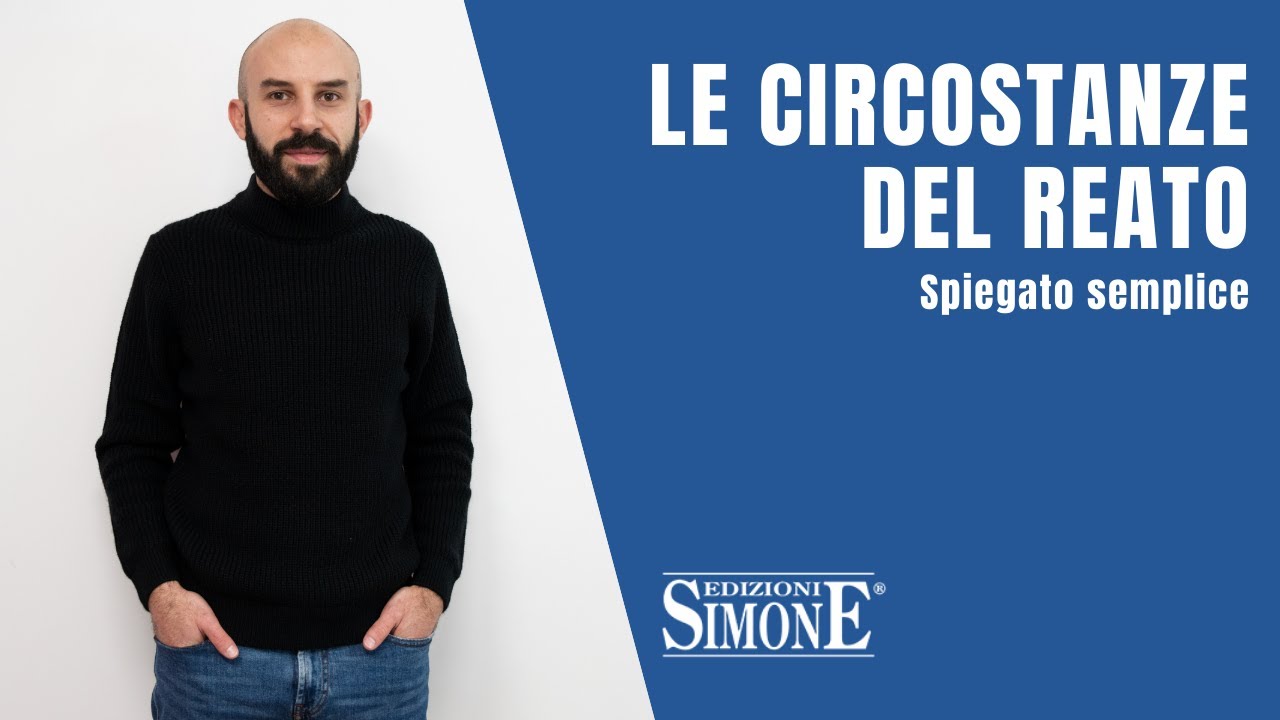 Diritto Penale spiegato semplice: Le circostanze del reato