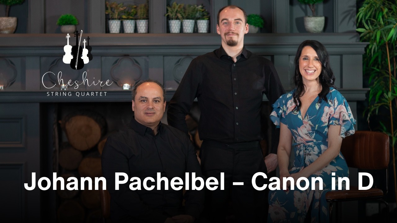 Johann Pachelbel – Canon in D | Cheshire String Quartet
