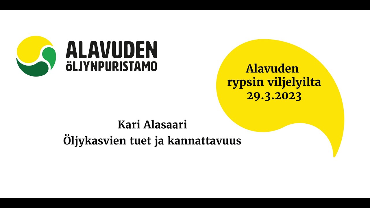 Viljelijäilta 29.3.2023 - Kari Alasaari, Öljykasvien tuet ja kannattavuus