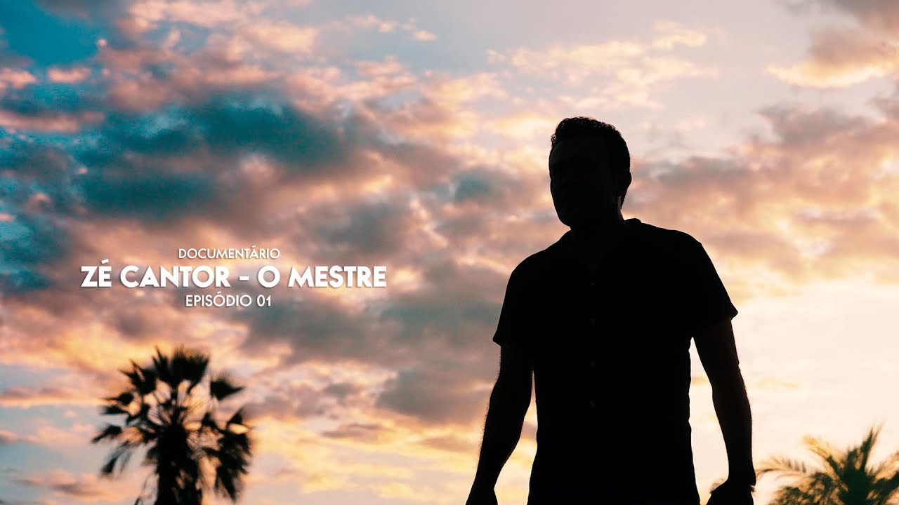 ZÉ CANTOR - O MESTRE - DOCUMENTÁRIO EPISÓDIO 01
