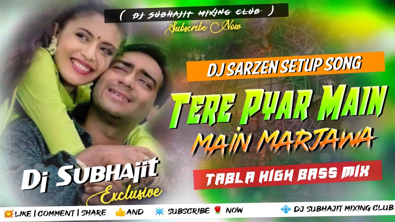 Dj Sarzen | Tere Pyar Mein Main Marjawa 💥 Sound Check 🔥 Tabla High Bass Mix ✳️ Dj Subhajit Exclusive