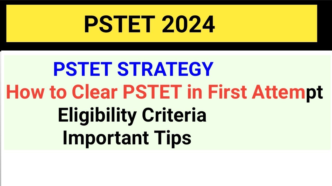 PSTET 2024 |Preparation Strategy|| How to Clear Pstet In first Attempt || Eligibility Criteria ||