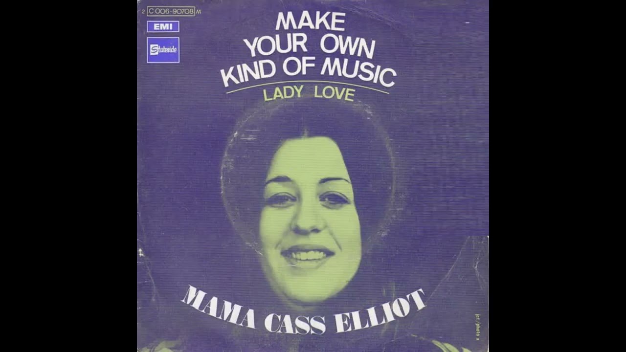 Mama Cass Elliot - Make Your Own Kind Of Music